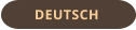 DEUTSCH