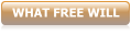WHAT FREE WILL