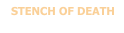 STENCH OF DEATH